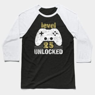 Level 25 Unlocked 25th Birthday Gamer Baseball T-Shirt